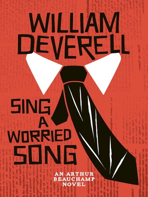 Title details for Sing a Worried Song by William Deverell - Available